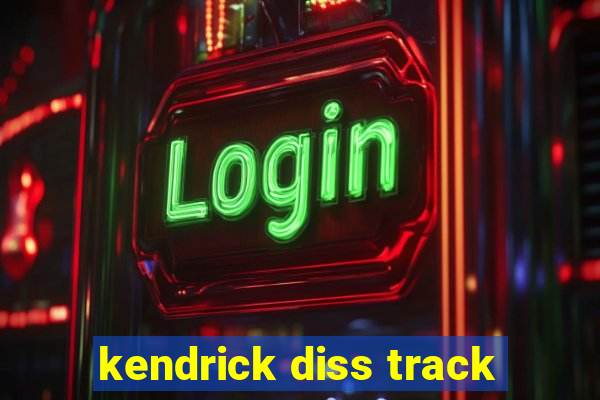 kendrick diss track